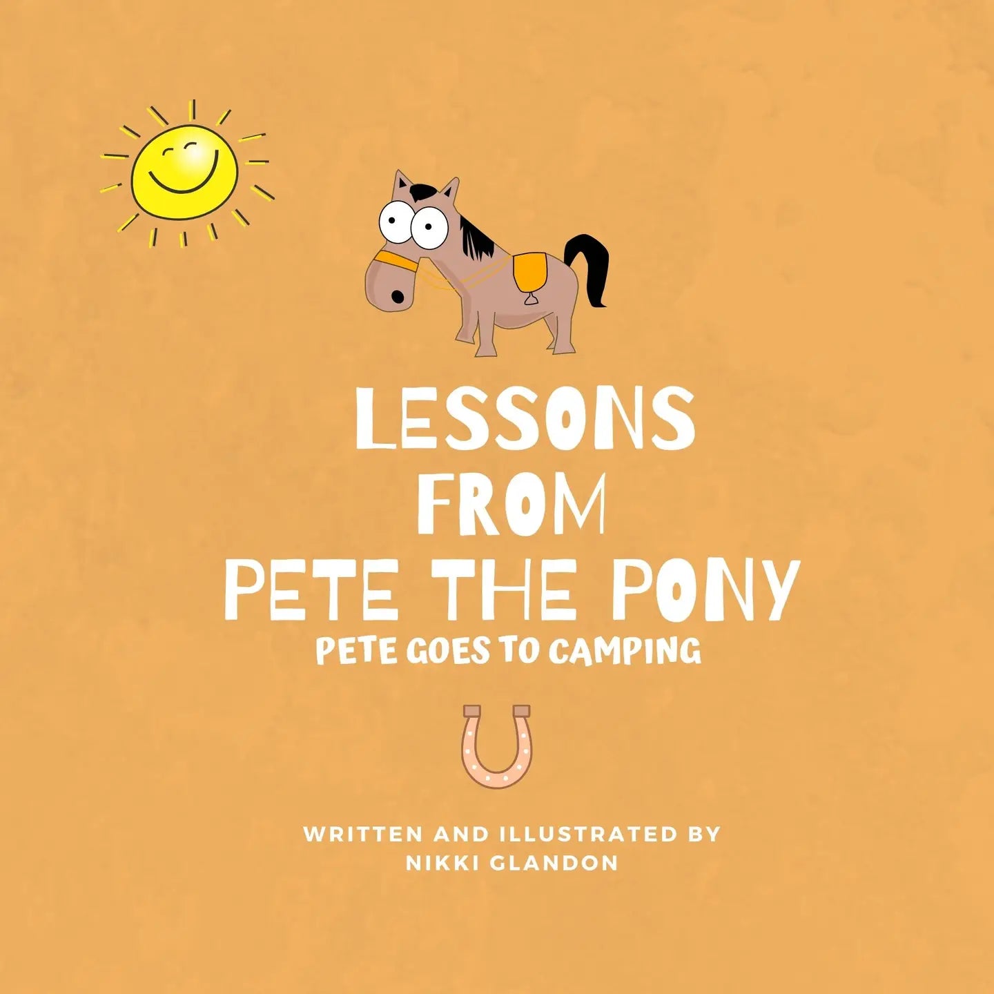 Lessons From Pete The Pony ~ Pete Goes Camping
